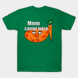 Mmm Carrot Juice T-Shirt